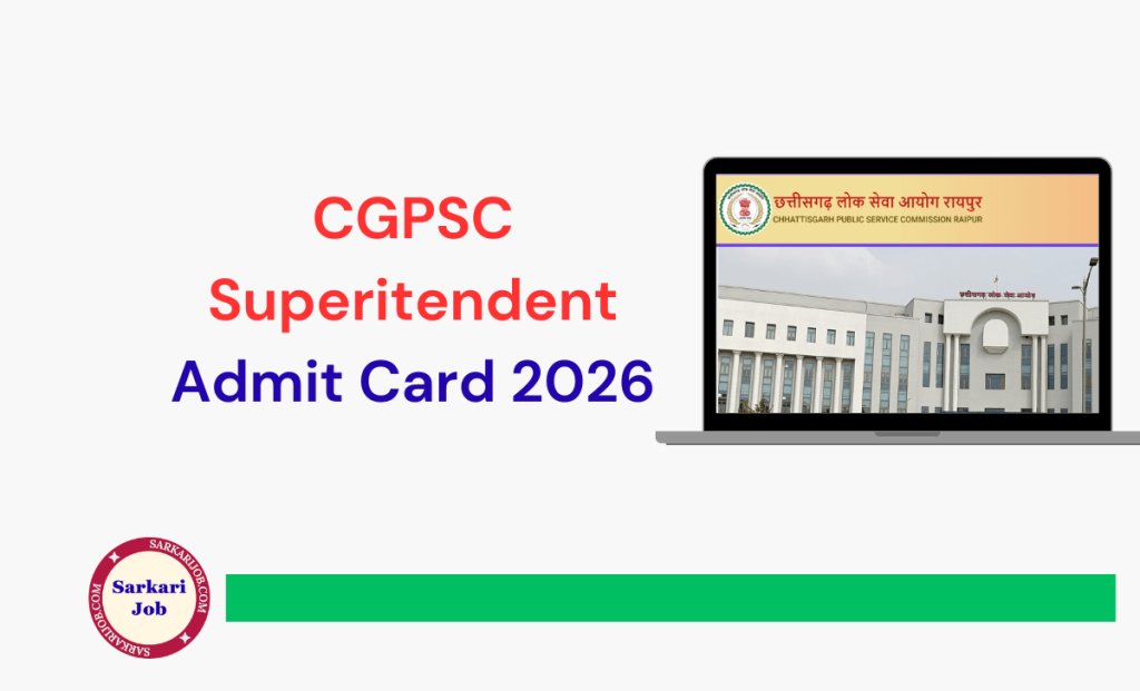 CGPSC Superitendent Admit Card 2026 notification details